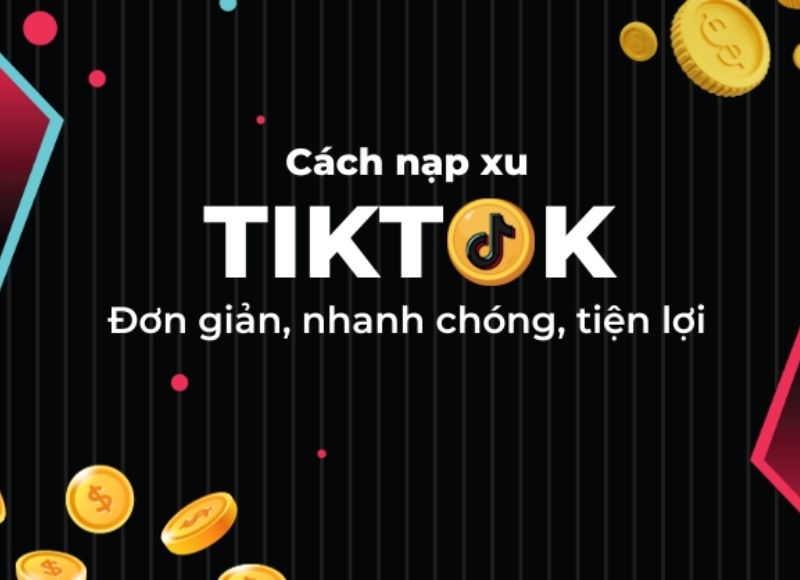 Hướng dẫn nạp xu TikTok
