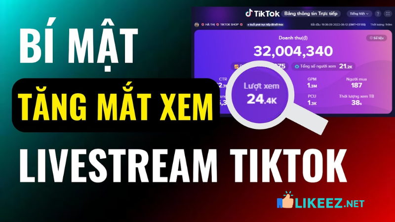 Tăng Mắt Livestream TikTok: Cách Cứu Livestream Ít View