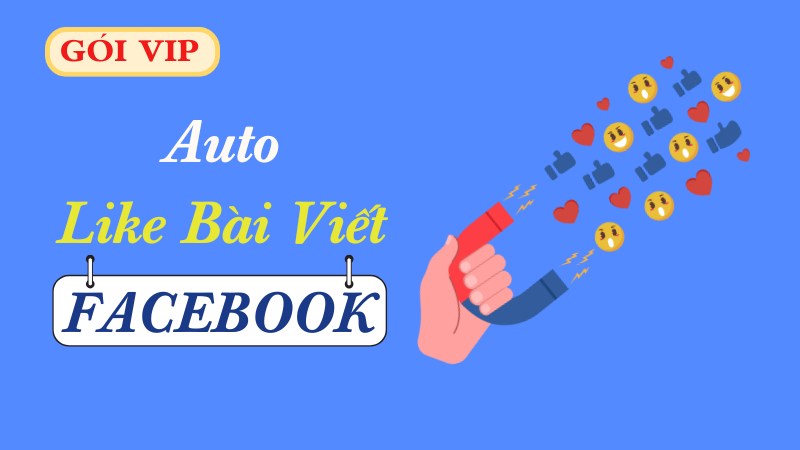 VIP LIKE FACEBOOK: Giải pháp tăng tương tác bền vững
